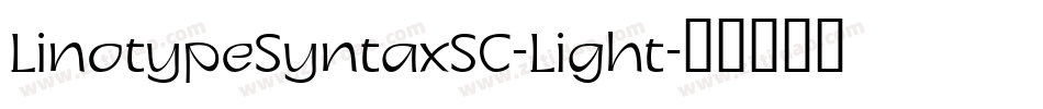 LinotypeSyntaxSC-Light字体转换