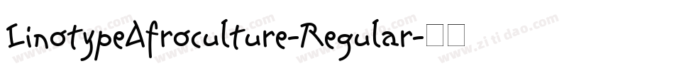 LinotypeAfroculture-Regular字体转换