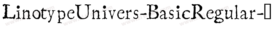 LinotypeUnivers-BasicRegular字体转换