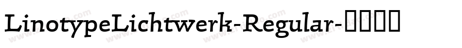 LinotypeLichtwerk-Regular字体转换
