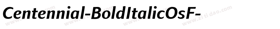 Centennial-BoldItalicOsF字体转换