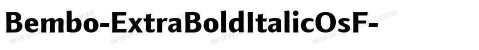 Bembo-ExtraBoldItalicOsF字体转换