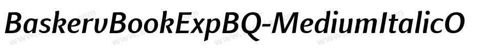 BaskervBookExpBQ-MediumItalicOsF字体转换
