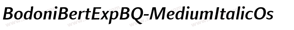 BodoniBertExpBQ-MediumItalicOsF字体转换