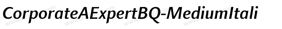 CorporateAExpertBQ-MediumItalicOsF字体转换