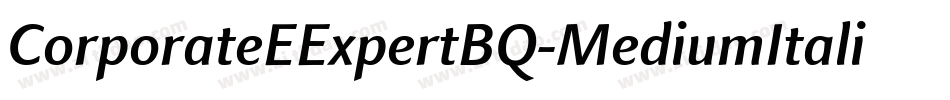 CorporateEExpertBQ-MediumItalicOsF字体转换
