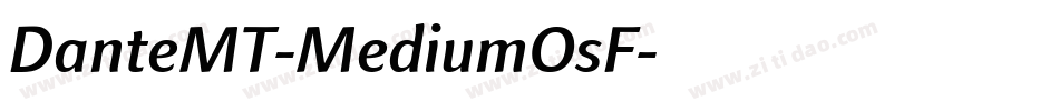 DanteMT-MediumOsF字体转换
