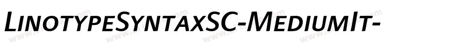 LinotypeSyntaxSC-MediumIt字体转换