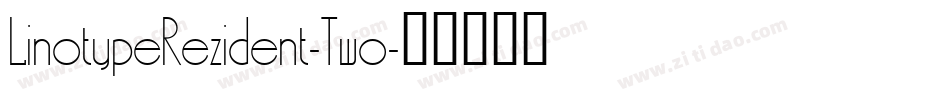 LinotypeRezident-Two字体转换