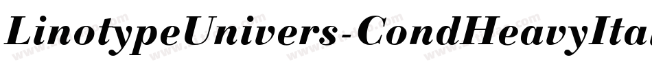 LinotypeUnivers-CondHeavyItalic字体转换