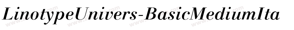 LinotypeUnivers-BasicMediumItalic字体转换