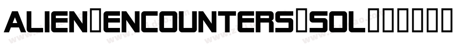 Alien-Encounters-Sol字体转换