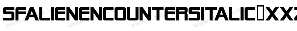 SfAlienEncountersItalic-XXzg字体转换 SfAlienEncountersItalic-XXzg字体转换