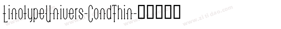 LinotypeUnivers-CondThin字体转换
