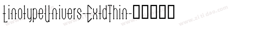 LinotypeUnivers-ExtdThin字体转换
