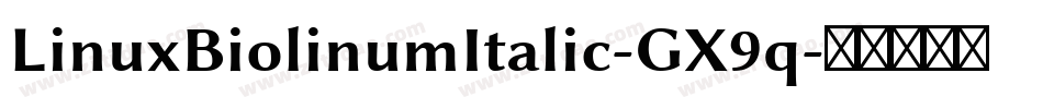 LinuxBiolinumItalic-GX9q字体转换