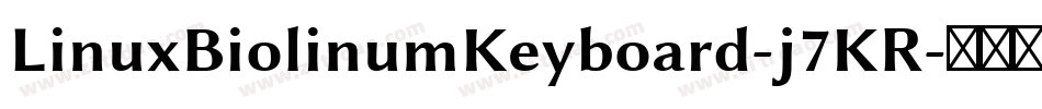 LinuxBiolinumKeyboard-j7KR字体转换