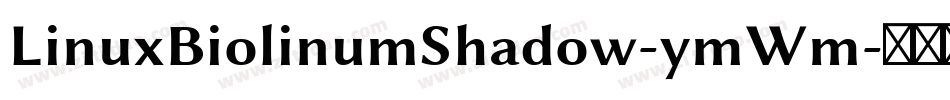 LinuxBiolinumShadow-ymWm字体转换