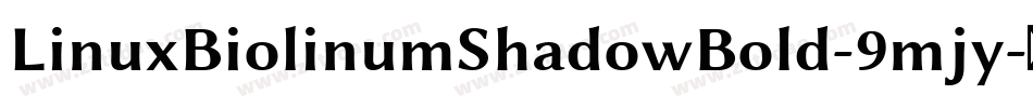 LinuxBiolinumShadowBold-9mjy字体转换