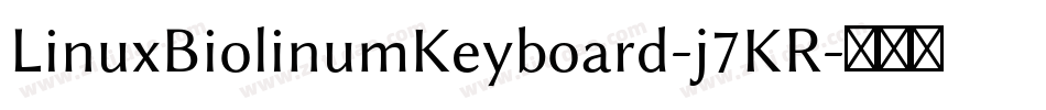 LinuxBiolinumKeyboard-j7KR字体转换