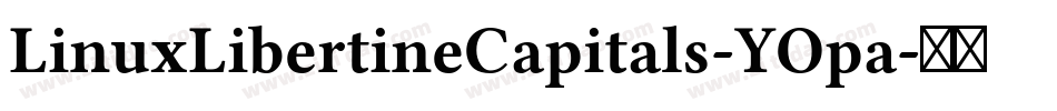 LinuxLibertineCapitals-YOpa字体转换