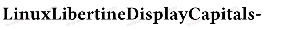 LinuxLibertineDisplayCapitals-vd97字体转换