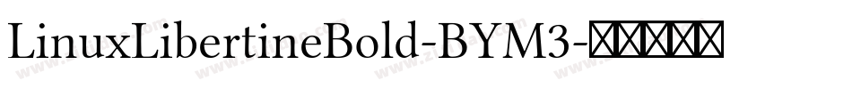 LinuxLibertineBold-BYM3字体转换
