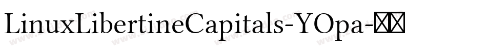 LinuxLibertineCapitals-YOpa字体转换