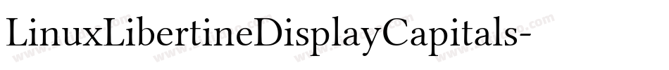 LinuxLibertineDisplayCapitals-vd97字体转换