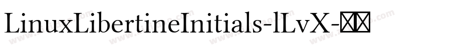 LinuxLibertineInitials-lLvX字体转换