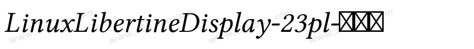 LinuxLibertineDisplay-23pl字体转换