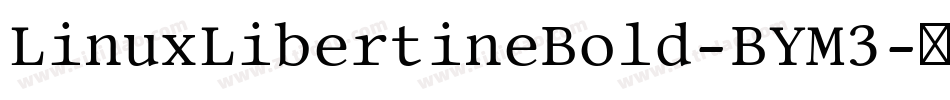 LinuxLibertineBold-BYM3字体转换
