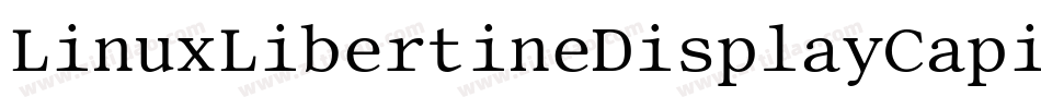 LinuxLibertineDisplayCapitals-vd97字体转换