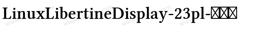 LinuxLibertineDisplay-23pl字体转换
