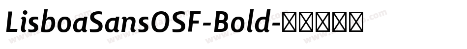LisboaSansOSF-Bold字体转换