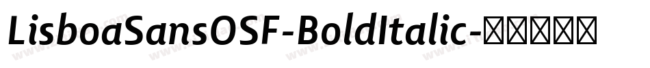 LisboaSansOSF-BoldItalic字体转换