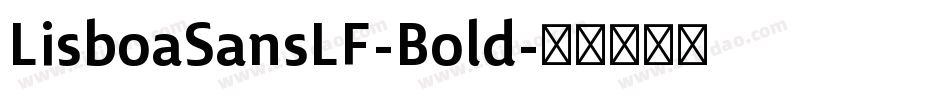 LisboaSansLF-Bold字体转换