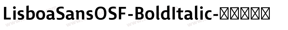LisboaSansOSF-BoldItalic字体转换