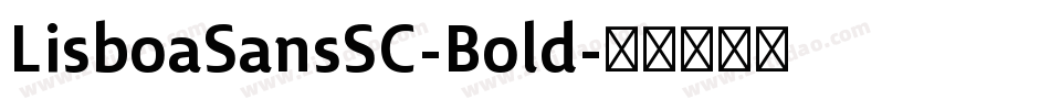 LisboaSansSC-Bold字体转换