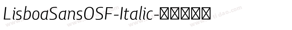 LisboaSansOSF-Italic字体转换