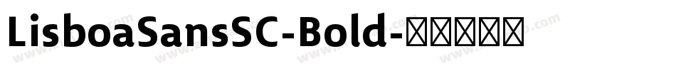 LisboaSansSC-Bold字体转换