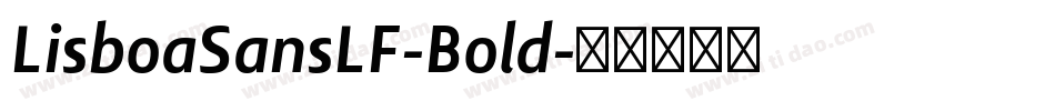 LisboaSansLF-Bold字体转换