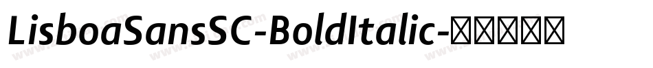 LisboaSansSC-BoldItalic字体转换
