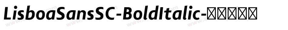 LisboaSansSC-BoldItalic字体转换