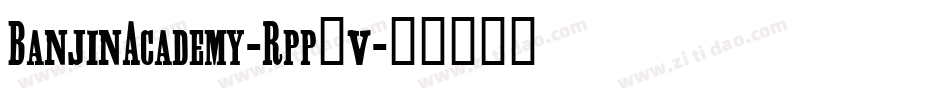 BanjinAcademy-Rpp2v字体转换