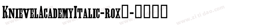 KnievelAcademyItalic-rox7字体转换