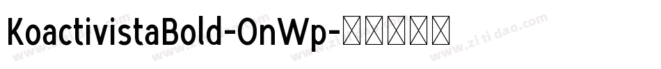 KoactivistaBold-OnWp字体转换