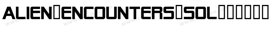 Alien-Encounters-Sol字体转换