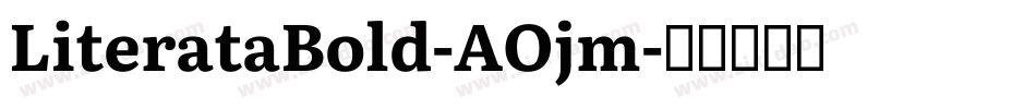 LiterataBold-AOjm字体转换