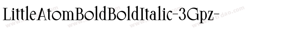LittleAtomBoldBoldItalic-3Gpz字体转换